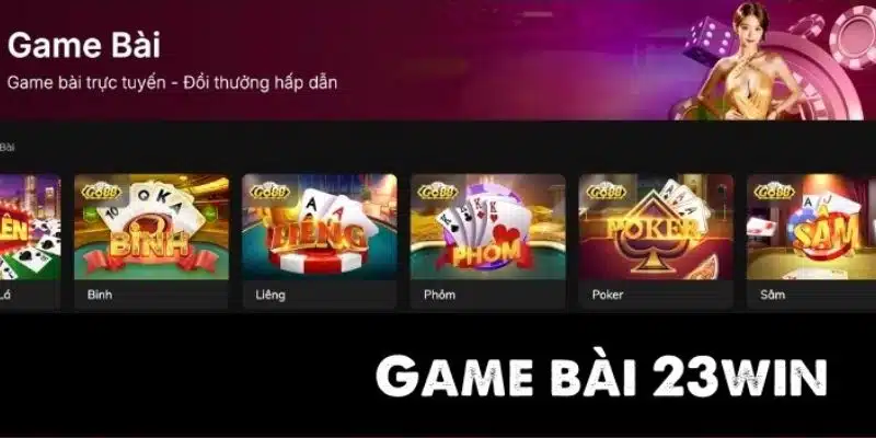 Giới thiệu 23Win - Game bài đa dạng